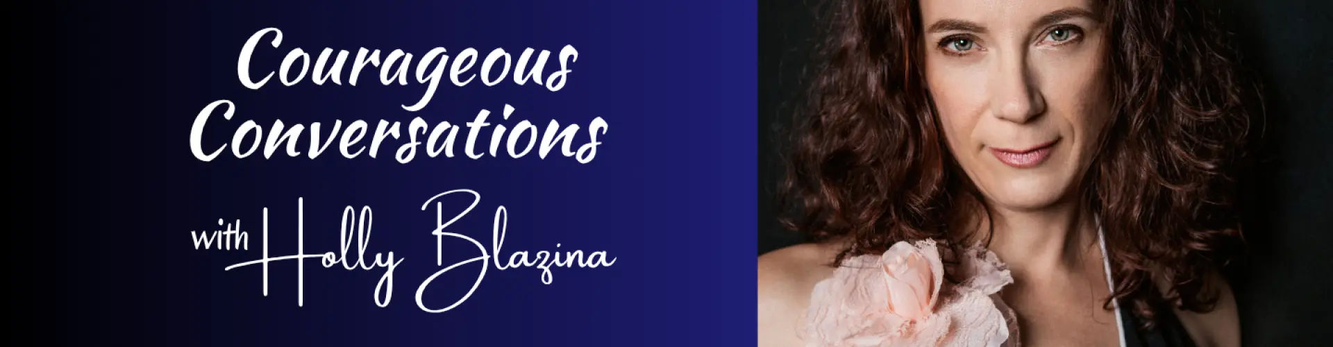 Courageous Conversations: Episode 2, with Megan Baile - Online Class by Holly Blazina